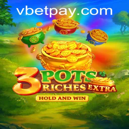 Explore the Exciting World of 3potsExtra: The Ultimate Vbet Gaming Experience